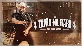 Raí Saia Rodada  Tapão Na Raba Audio Oficial [upl. by Annahs]