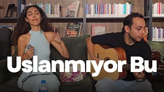 Uslanmıyor Bu Akustik Cover [upl. by Martres]