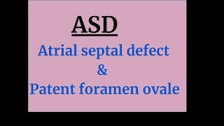 Atrial septal defect amp Patent foramen ovale [upl. by Ociram894]