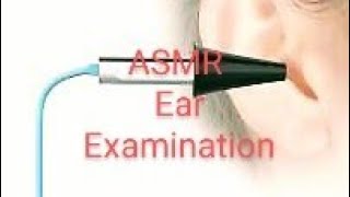 ASMR Ear ExaminationOtoscopeEar Infection [upl. by Nrubloc]