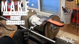 Making the ultimate knife sharpener [upl. by Anitnuahs]