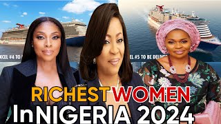 Top 10 Richest Women In Nigeria 2024Sheriff JM [upl. by Toffey]