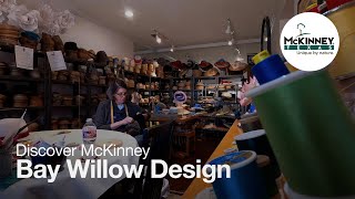 Discover McKinney  Bay Willow Design [upl. by Giannini]