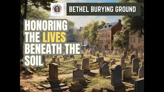 Honoring the Lives Beneath the Ground  Bethel Burying Ground [upl. by Einehpets]