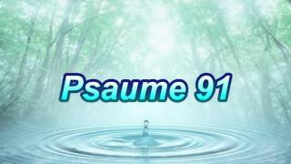 Psaume 91 [upl. by Sewel102]