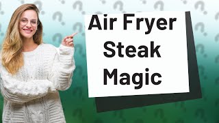 Can you cook steak in foil in an air fryer [upl. by Leesen]