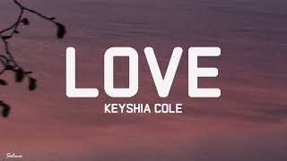 Keyshia Cole  Love Lyrics [upl. by Isabel]