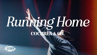 Cochren amp Co  Running Home Official Lyric Video [upl. by Lemmuela]