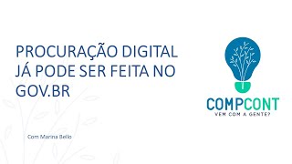 PROCURAÇÃO DIGITAL JÁ PODE SER FEITA NO GOVBR  Com Marina Bello [upl. by Tristas]