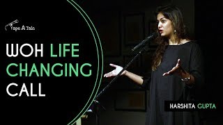 Woh LifeChanging Call  Harshita Gupta  Kahaaniya  A Storytelling Show By Tape A Tale [upl. by Lyndell]