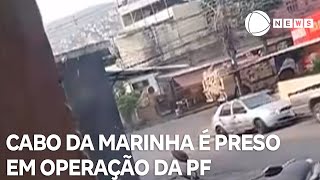 Cabo da Marinha é preso em operação da Polícia Federal [upl. by Caffrey579]