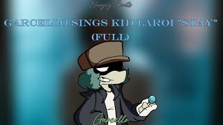 FNF Garcello sings kid laroi STAY Full [upl. by Bender179]