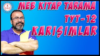 MEB Tüm Kitapların Taranması  2024  TYT 12  Karışımlar [upl. by Iorgos643]