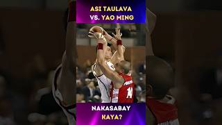 Asi Taulava Vs Yao Ming [upl. by Rue]