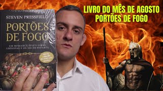 Indicação do Livro do Mês de Agosto PORTÕES DE FOGO de Steven Pressfield [upl. by Woods]