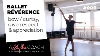 Ballet Révérence for all ages  bow  curtsy give respect amp appreciation [upl. by Novla]