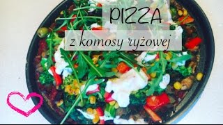 PIZZA Z KOMOSY RYŻOWEJ BEZGLUTENOWA ZDROWA WEGAŃSKA [upl. by Cerelia]