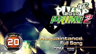 Acquaintance FULL SONG S20  PUMP IT UP PRIME 2 Patch 106 [upl. by Gautier]