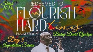 SHILOH 2023 DAY 5  IMPARTATION SERVICE  Redeemed to Flourish in Hard Times  BISHOP DAVID OYEDEPO [upl. by Sakhuja39]