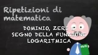 Dominio zeri segno della funzione logaritmica [upl. by Peatroy]