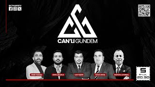 CANLI GÜNDEM CAN TAŞKIN  CEMİL ÇÖLOĞLU  YAVUZ AKKUŞ  ÖMER YASAKÇI  MUSTAFA ALTUNDAL [upl. by Barri]