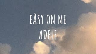 Adele  Easy On Me Lyrics [upl. by Onitsirc978]