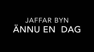 Jaffar Byn  Ännu en dag [upl. by Aibonez]