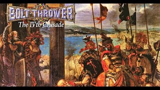 Bolt Thrower · The IVth Crusade C Tuning [upl. by Elvia]