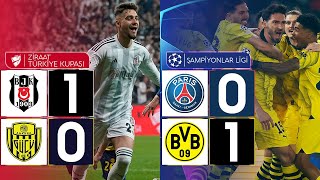 Psg 01 Dortmund  Beşiktaş 10 Ankaragücü  Avrupa da Dortmund Türkiye de Beşiktaş Finalde [upl. by Adamsun]