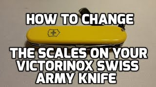 How to change the scales on your 91mm Victorinox Swiss Army Knife [upl. by Sisson]