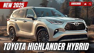 2025 Toyota Highlander Hybrid Review  Specs Price Release Date [upl. by Anivlac]