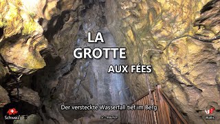 Die Feenhöhle  La Grotte aux fées  Switzerland  Wallis  St  Maurice [upl. by Fabien92]