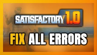 How to FIX Satisfactory All Errors [upl. by Volkan487]