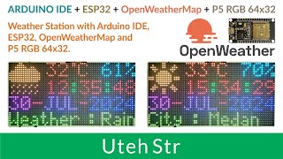 ARDUINO IDE  ESP32  OpenWeatherMap  LED Matrix P5 RGB 64x32  DS3231 RTC  ESP32 Weather Station [upl. by Gladdie405]