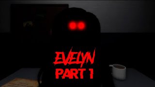 Evelyn PART 1 Full Walkthrough  Roblox [upl. by Anita900]