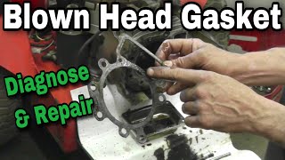 How To Diagnose amp Repair Blown Head Gasket on Overhead Valve Engine OHV [upl. by Akinahc760]