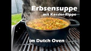 Erbsensuppe mit KasslerRippe im Dutch Oven [upl. by Revolc750]