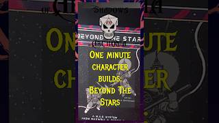 One Minute Character Build Beyond the Stars ttrpg beyondthestars characterbuilding shorts [upl. by Navanod]