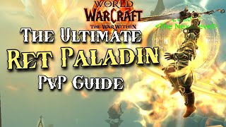 The ULTIMATE Retribution Paladin PvP Guide  Talents Burst Stats Macros Addons WoW 1102 TWW [upl. by Pearle]