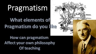 What is Pragmatism Which of the elements of Pragmatism do you agree with [upl. by Mcferren]