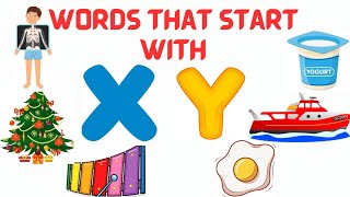 Words starting with X Words starting starting with Y Letter X Letter Y Kids Learning [upl. by Bowie]