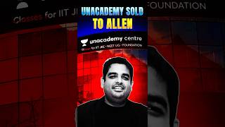 UNACADEMY ACQUISITION BY ALLEN unacademy allen [upl. by Nylteak]