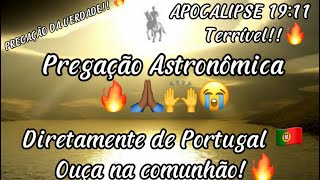 PREGAÇÃO ASTRONÔMICA 🔥😭🙌 APOCALIPSE 1911 [upl. by Yelrehs788]