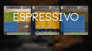 Espressivo Tutorial  Overview [upl. by Aettam]