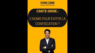 DEUX NOMS SUR LA CARTE GRISE  LARME ULTIME CONTRE LA CONFISCATION  cartegrise permisdeconduire [upl. by Eniledam717]