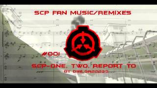 SCPOne Two Report to Fan Remix [upl. by Laucsap513]