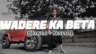 Waderai Ka Beta  Slowed Reverb  Ft Ali Gul Peer  Jaanwrites [upl. by Halley]