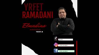 Yrfet Ramadani  Elmedina  Official Song [upl. by Yevre]