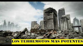 LOS TERREMOTOS MAS POTENTES DE LA HISTORIA [upl. by Claudia255]