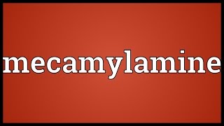 Mecamylamine Meaning [upl. by Ellah]